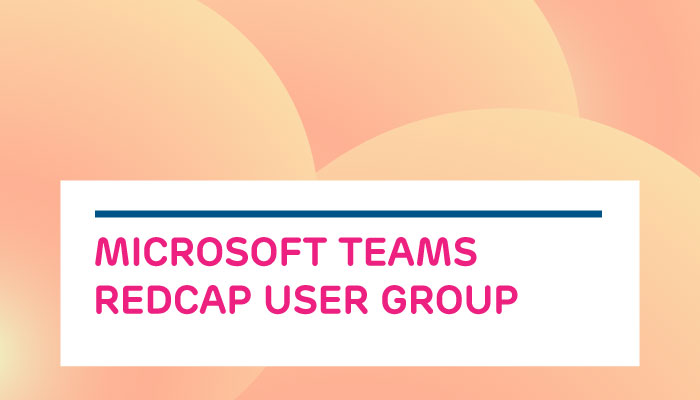Microsoft Teams REDCap User Group